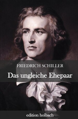 Buchcover Das ungleiche Ehepaar | Friedrich Schiller | EAN 9783752958768 | ISBN 3-7529-5876-6 | ISBN 978-3-7529-5876-8