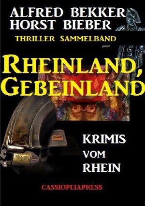 Buchcover Rheinland, Gebeinland: Krimis vom Rhein | Alfred Bekker | EAN 9783752959734 | ISBN 3-7529-5973-8 | ISBN 978-3-7529-5973-4