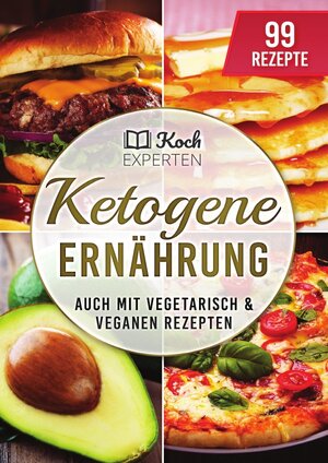Buchcover Ketogene Ernährung | Die Kochexperten | EAN 9783752960990 | ISBN 3-7529-6099-X | ISBN 978-3-7529-6099-0