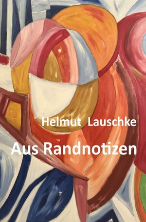 Buchcover Aus Randnotizen | Helmut Lauschke | EAN 9783752962390 | ISBN 3-7529-6239-9 | ISBN 978-3-7529-6239-0