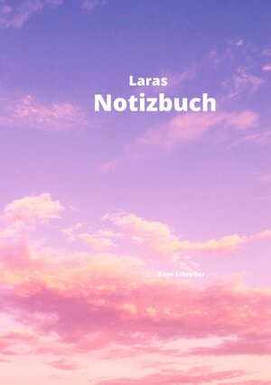 Buchcover Laras Notizbuch | Rene Schreiber | EAN 9783752966473 | ISBN 3-7529-6647-5 | ISBN 978-3-7529-6647-3