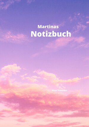Buchcover Martinas Notizbuch | Rene Schreiber | EAN 9783752966480 | ISBN 3-7529-6648-3 | ISBN 978-3-7529-6648-0