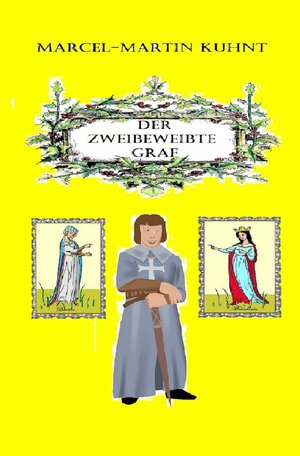 Buchcover Wechsungen / Der Zweibeweibte Graf | Marcel-Martin Kuhnt | EAN 9783752968033 | ISBN 3-7529-6803-6 | ISBN 978-3-7529-6803-3
