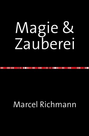 Buchcover Taschenbücher für Wissen und Praxis / MAgie &amp; Zauberei | Marcel Richmann | EAN 9783752970869 | ISBN 3-7529-7086-3 | ISBN 978-3-7529-7086-9