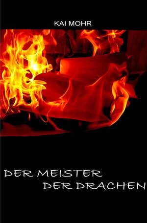Buchcover Die letzten Jahre der Magier / Die letzten Jahre der Magier - Der Meister der Drachen | Kai Mohr | EAN 9783752971033 | ISBN 3-7529-7103-7 | ISBN 978-3-7529-7103-3