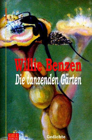 Buchcover Gill-Lyrik / Die tanzenden Gärten | Willie Benzen | EAN 9783752971637 | ISBN 3-7529-7163-0 | ISBN 978-3-7529-7163-7