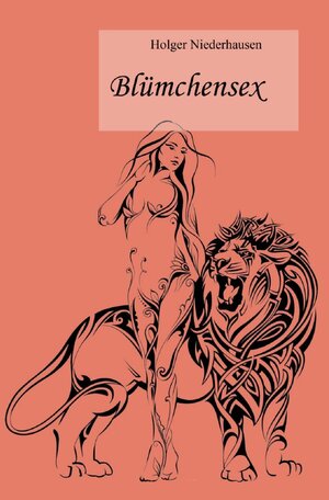 Buchcover Blümchensex | Holger Niederhausen | EAN 9783752972665 | ISBN 3-7529-7266-1 | ISBN 978-3-7529-7266-5