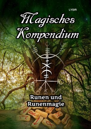 Buchcover MAGISCHES KOMPENDIUM / Magisches Kompendium - Runen und Runenmagie | Frater Lysir | EAN 9783752973020 | ISBN 3-7529-7302-1 | ISBN 978-3-7529-7302-0