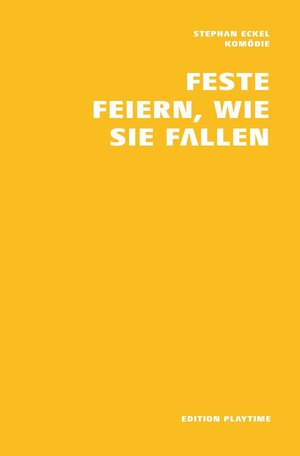 Buchcover PLAYTIME Komödien / Feste feiern, wie sie fallen | Stephan Eckel | EAN 9783752976397 | ISBN 3-7529-7639-X | ISBN 978-3-7529-7639-7