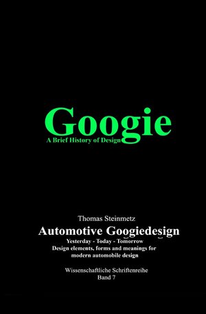 Buchcover Googiedesign / Design / Automotive | Dr. Thomas Steinmetz | EAN 9783752979152 | ISBN 3-7529-7915-1 | ISBN 978-3-7529-7915-2