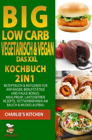 Buchcover 1 / BIG Low Carb vegetarisch &amp; vegan - Das XXL Kochbuch | Charlie's Kitchen | EAN 9783752980042 | ISBN 3-7529-8004-4 | ISBN 978-3-7529-8004-2