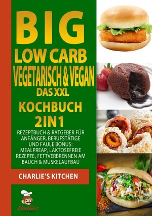 Buchcover BIG Low Carb vegetarisch &amp; vegan - Das XXL Kochbuch | Charlie's Kitchen | EAN 9783752980059 | ISBN 3-7529-8005-2 | ISBN 978-3-7529-8005-9