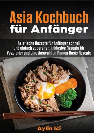 Buchcover Asia Kochbuch für Anfänger | Aylin Ici | EAN 9783752983760 | ISBN 3-7529-8376-0 | ISBN 978-3-7529-8376-0