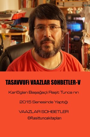 Buchcover Tasavvufi Vaazlar Sohbetler V | Raşit Tunca | EAN 9783752984293 | ISBN 3-7529-8429-5 | ISBN 978-3-7529-8429-3