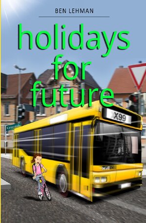 Buchcover holidays for future | Ben Lehman | EAN 9783752987652 | ISBN 3-7529-8765-0 | ISBN 978-3-7529-8765-2