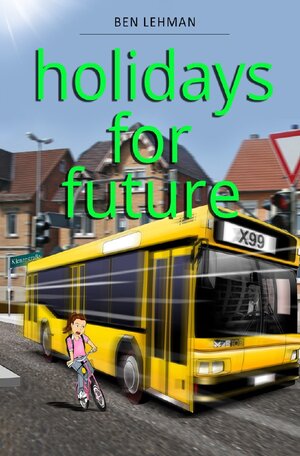 Buchcover holidays for future | Ben Lehman | EAN 9783752991963 | ISBN 3-7529-9196-8 | ISBN 978-3-7529-9196-3