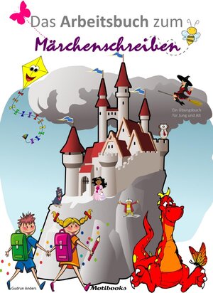 Buchcover Das Arbeitsbuch zum Märchenschreiben | Gudrun Anders | EAN 9783752992335 | ISBN 3-7529-9233-6 | ISBN 978-3-7529-9233-5