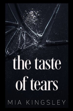 Buchcover The Taste Of Tears | Mia Kingsley | EAN 9783752992472 | ISBN 3-7529-9247-6 | ISBN 978-3-7529-9247-2