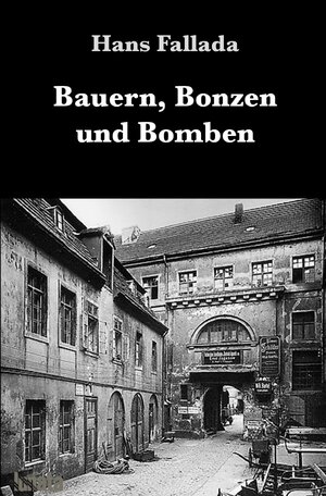 Buchcover Bauern, Bonzen und Bomben | Hans Fallada | EAN 9783752994940 | ISBN 3-7529-9494-0 | ISBN 978-3-7529-9494-0