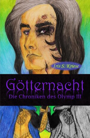 Buchcover Die Chroniken des Olymp / Götternacht | Iris S. Kriese | EAN 9783752998306 | ISBN 3-7529-9830-X | ISBN 978-3-7529-9830-6
