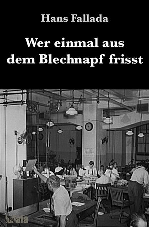 Buchcover Wer einmal aus dem Blechnapf frisst | Hans Fallada | EAN 9783752998399 | ISBN 3-7529-9839-3 | ISBN 978-3-7529-9839-9