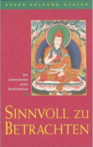 Buchcover Sinnvoll zu betrachten | Geshe Kelsang Gyatso | EAN 9783752999372 | ISBN 3-7529-9937-3 | ISBN 978-3-7529-9937-2