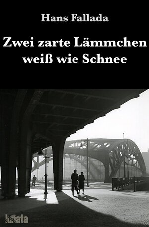 Buchcover Zwei zarte Lämmchen weiß wie Schnee | Hans Fallada | EAN 9783753101354 | ISBN 3-7531-0135-4 | ISBN 978-3-7531-0135-4