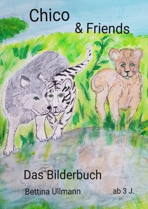Buchcover Chico &amp; Friends | bettina ullmann | EAN 9783753102092 | ISBN 3-7531-0209-1 | ISBN 978-3-7531-0209-2