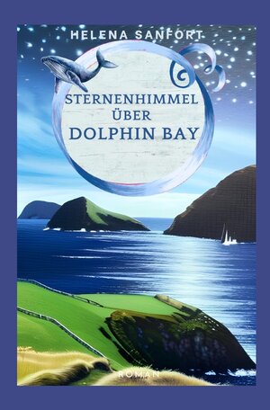 Buchcover Sternenhimmel über Dolphin Bay | Helena Sanfort | EAN 9783753102214 | ISBN 3-7531-0221-0 | ISBN 978-3-7531-0221-4