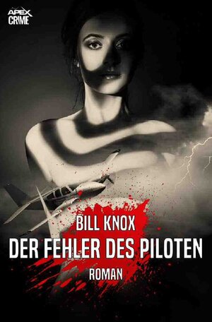 Buchcover DER FEHLER DES PILOTEN | Bill Knox | EAN 9783753109558 | ISBN 3-7531-0955-X | ISBN 978-3-7531-0955-8