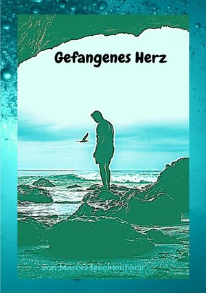 Buchcover Gefangenes Herz | Marcel Mecklenbeck | EAN 9783753110608 | ISBN 3-7531-1060-4 | ISBN 978-3-7531-1060-8