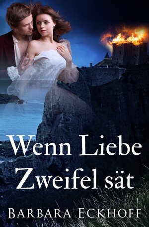 Buchcover Wenn Liebe Zweifel sät | Barbara Eckhoff | EAN 9783753113456 | ISBN 3-7531-1345-X | ISBN 978-3-7531-1345-6