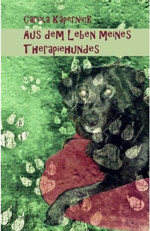 Buchcover Aus dem Leben meines Therapiehundes | Carola Käpernick | EAN 9783753121659 | ISBN 3-7531-2165-7 | ISBN 978-3-7531-2165-9