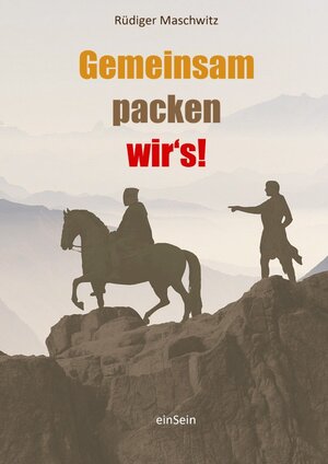 Buchcover Gemeinsam packen wir's! | Rüdiger Maschwitz | EAN 9783753124766 | ISBN 3-7531-2476-1 | ISBN 978-3-7531-2476-6