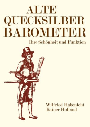 Buchcover Alte Metereologische Instrumente und deren Entwicklungen / Alte Quecksilberbarometer | Wilfried Habenicht | EAN 9783753127057 | ISBN 3-7531-2705-1 | ISBN 978-3-7531-2705-7