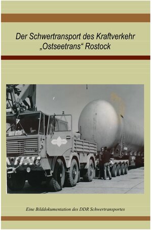 Buchcover Schwertransport des VEB Kraftverkehr"Ostseetrans" Rostock | Ralph Bellgardt | EAN 9783753131320 | ISBN 3-7531-3132-6 | ISBN 978-3-7531-3132-0