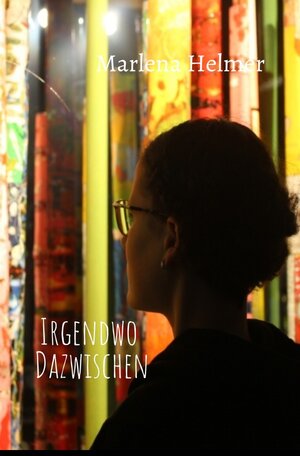 Buchcover Irgendwo Dazwischen | Marlena Helmer | EAN 9783753134505 | ISBN 3-7531-3450-3 | ISBN 978-3-7531-3450-5