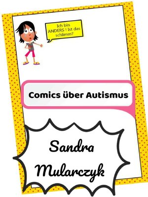 Buchcover Comics über Autismus / Ich bin ANDERS! Ist das schlimm? | Sandra Mularczyk | EAN 9783753135762 | ISBN 3-7531-3576-3 | ISBN 978-3-7531-3576-2