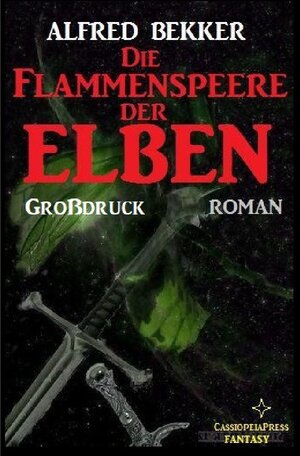 Buchcover Die Flammenspeere der Elben: Elbenkinder 4 | Alfred Bekker | EAN 9783753136233 | ISBN 3-7531-3623-9 | ISBN 978-3-7531-3623-3