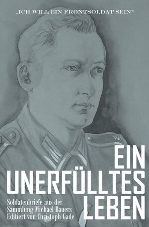 Buchcover Ein unerfülltes Leben | Michael Bauer | EAN 9783753138008 | ISBN 3-7531-3800-2 | ISBN 978-3-7531-3800-8