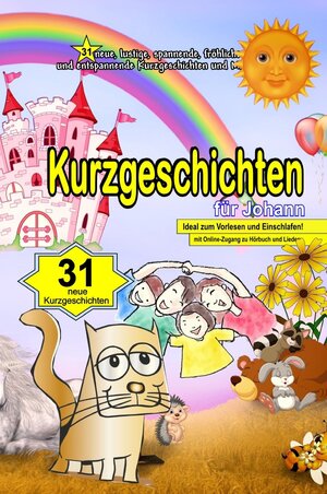 Buchcover 31 Kurzgeschichten für Johann - Ein Namenbuch mit 31 Kurzgeschichten und Märchen | Mario Otto | EAN 9783753144870 | ISBN 3-7531-4487-8 | ISBN 978-3-7531-4487-0