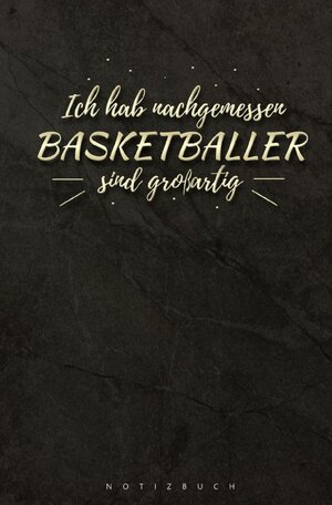 Buchcover Notizbuch für Basketballer Ich habe nachgemessen Basketballer sind großartig | Konrad Klix | EAN 9783753145211 | ISBN 3-7531-4521-1 | ISBN 978-3-7531-4521-1