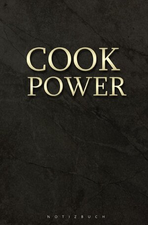 Buchcover Notizbuch cook power / Koch | Magdalena Paul | EAN 9783753146164 | ISBN 3-7531-4616-1 | ISBN 978-3-7531-4616-4