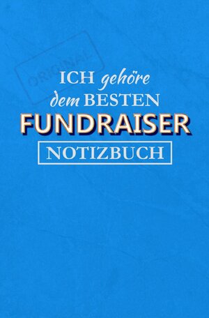 Buchcover Notizbuch Fundraiser | Konrad Klix | EAN 9783753146362 | ISBN 3-7531-4636-6 | ISBN 978-3-7531-4636-2