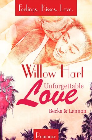 Buchcover Feelings.Kisses.Love / Unforgettable Love - Becka &amp; Lennon | Willow Hart | EAN 9783753152813 | ISBN 3-7531-5281-1 | ISBN 978-3-7531-5281-3
