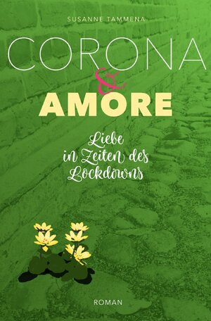 Buchcover Corona &amp; Amore | Susanne Tammena | EAN 9783753153490 | ISBN 3-7531-5349-4 | ISBN 978-3-7531-5349-0