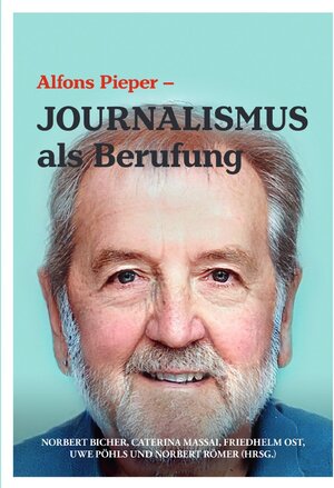 Buchcover Alfons Pieper - Journalismus als Berufung | Norbert Römer | EAN 9783753158730 | ISBN 3-7531-5873-9 | ISBN 978-3-7531-5873-0