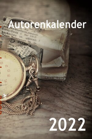 Buchcover 2022 Autorenkalender der Textgemeinschaft | Anthologie Textgemeinschaft | EAN 9783753160702 | ISBN 3-7531-6070-9 | ISBN 978-3-7531-6070-2