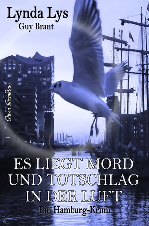 Buchcover Es liegt Mord und Totschlag in der Luft: Ein Hamburg-Krimi | Lynda Lys | EAN 9783753162621 | ISBN 3-7531-6262-0 | ISBN 978-3-7531-6262-1