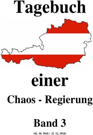 Buchcover Tagebuch einer Chaos - Regierung / Tagebuch einer Chaos - Regierung Band 3 | Friedrich Moser | EAN 9783753164717 | ISBN 3-7531-6471-2 | ISBN 978-3-7531-6471-7